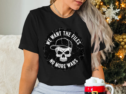 We Want The Files No More Wars Skull Graphic T-Shirt