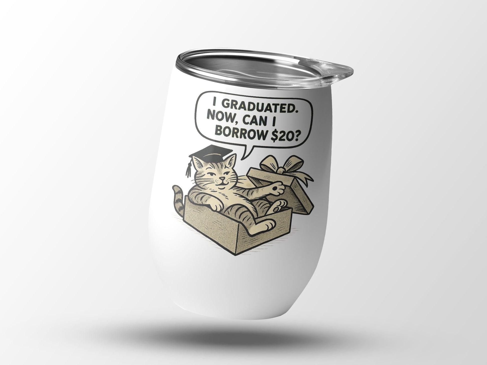 I Graduated Now Can I Borrow $20 Insulated Tumbler product type