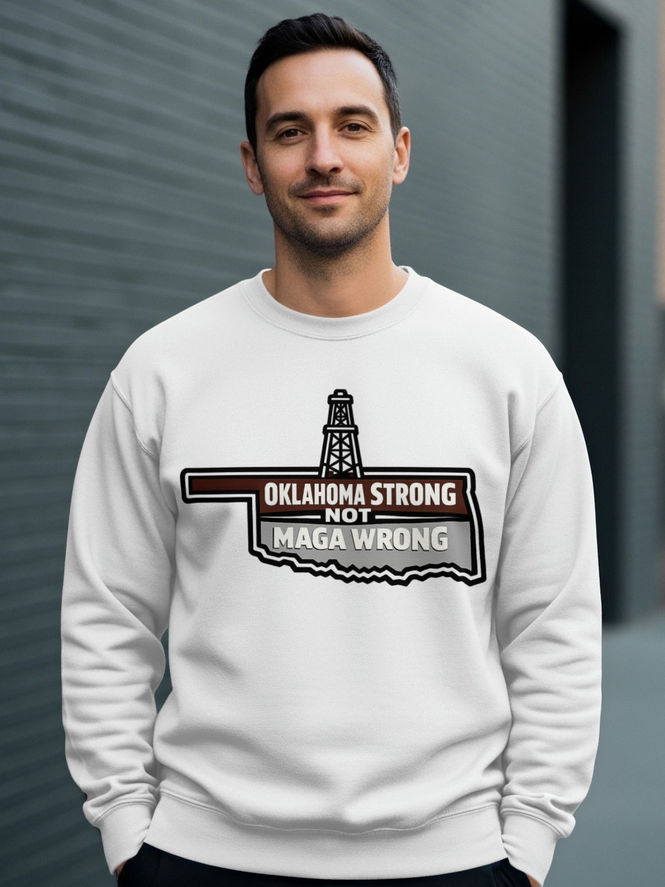 Oklahoma Strong Not MAGA Wrong Sweatshirt for Men