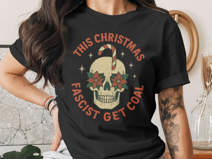 This Christmas Fascist Get Coal Graphic Tee