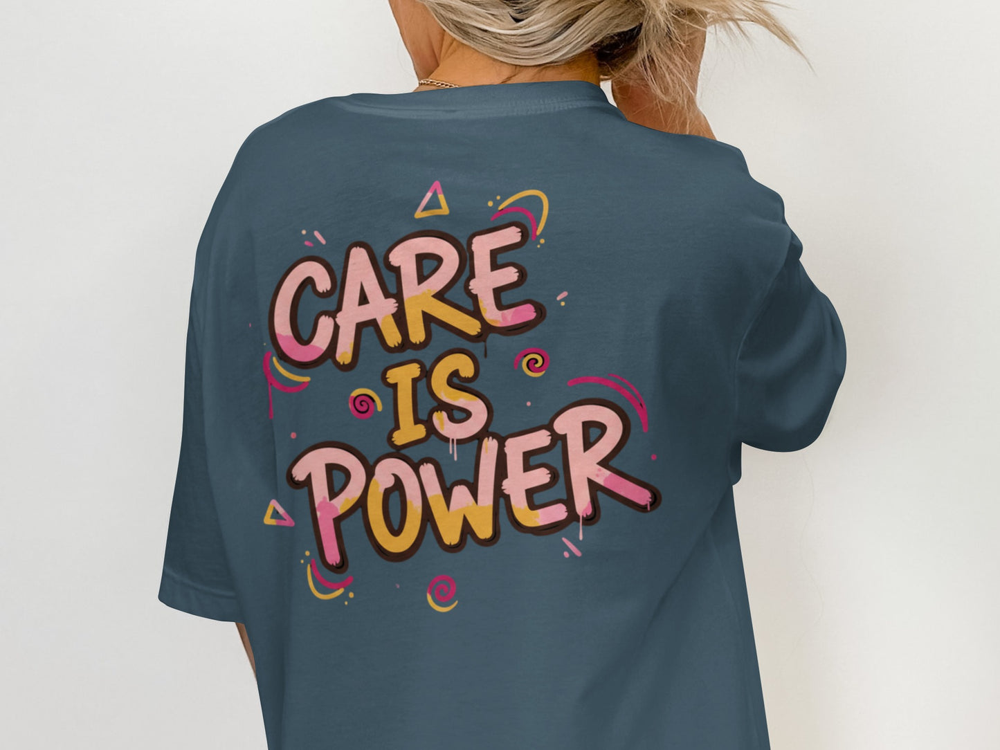 Care is Power Motivational Graphic Shirt