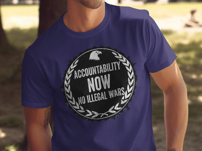 Accountability Now No Illegal Wars Graphic Shirt