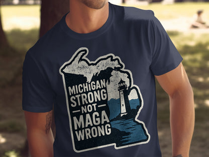 Michigan Strong Not Maga Wrong Graphic T-Shirt product