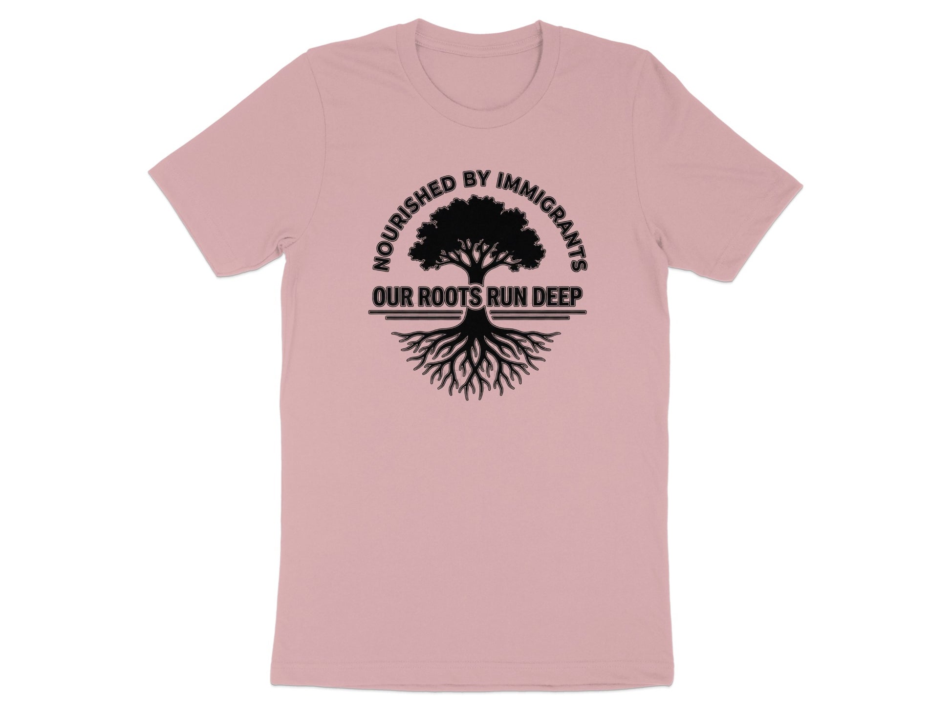 Nourished by Immigrants Our Roots Run Deep T-shirt