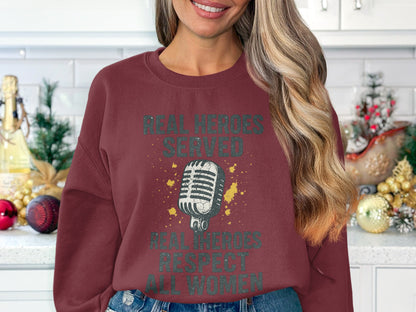 Real Heroes Served Respect All Women Sweatshirt Product