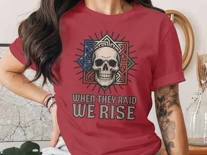 When They Raid We Rise Cool Skull T-Shirt
