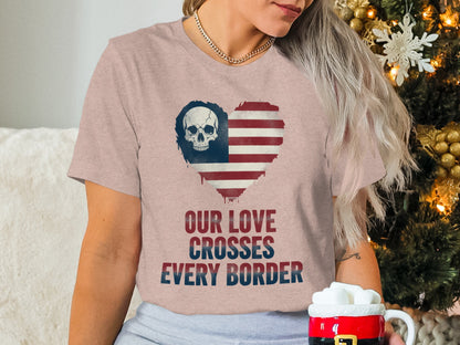 Our Love Crosses Every Border Heart Skull Shirt