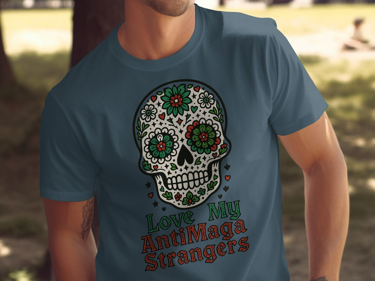 Love My AntiMaga Strangers Decorative Skull Shirt