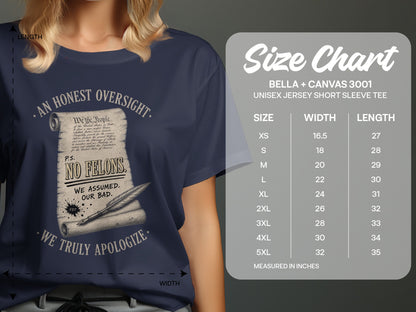 T-shirt with "An Honest Oversight. P.S. No Felons. We Truly Apologize." text and size chart.