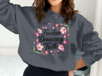 Freedom Democracy Truth Floral Sweatshirt product