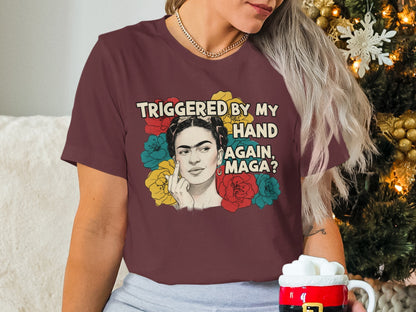 Triggered By My Hand Again Maga Graphic Shirt