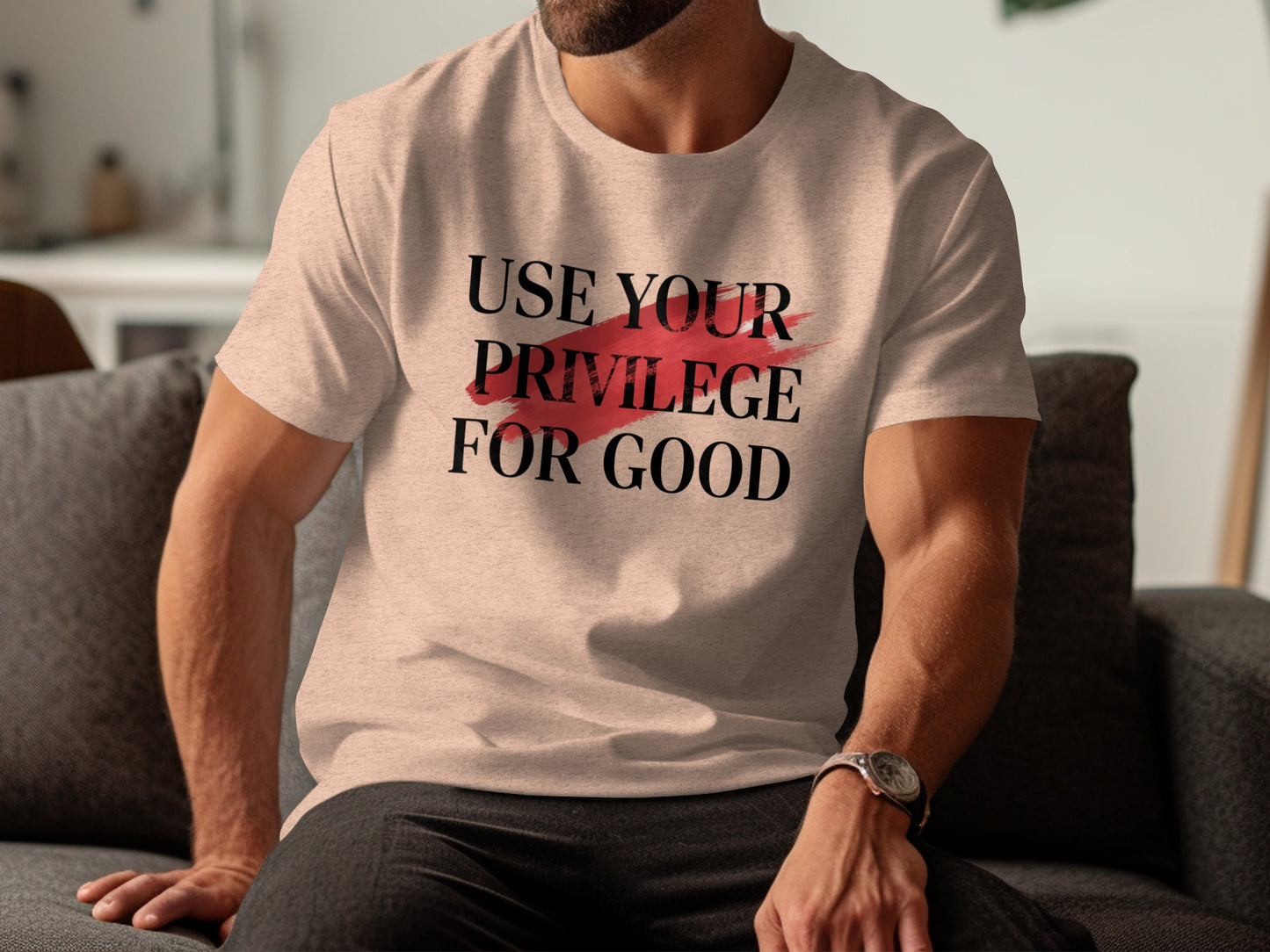 Use Your Privilege For Good Inspiring T-Shirt