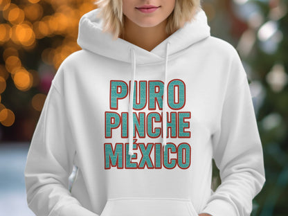 Puro Pinche México Hoodie Novelty Apparel product type