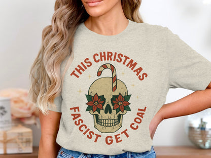 This Christmas Fascist Get Coal Holiday Shirt
