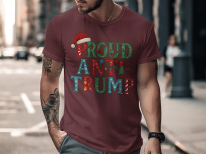 Proud Anti Trump T-Shirt Festive Design for the Holidays