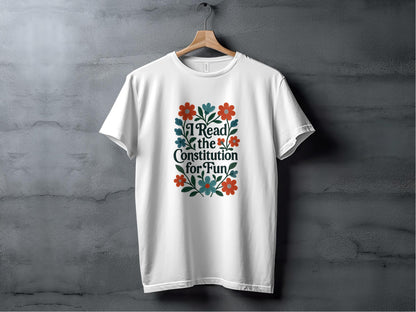 I Read the Constitution for Fun T-shirt product