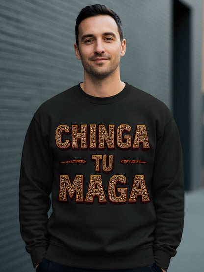 Chinga Tu Maga Bold Statement Graphic Sweatshirt