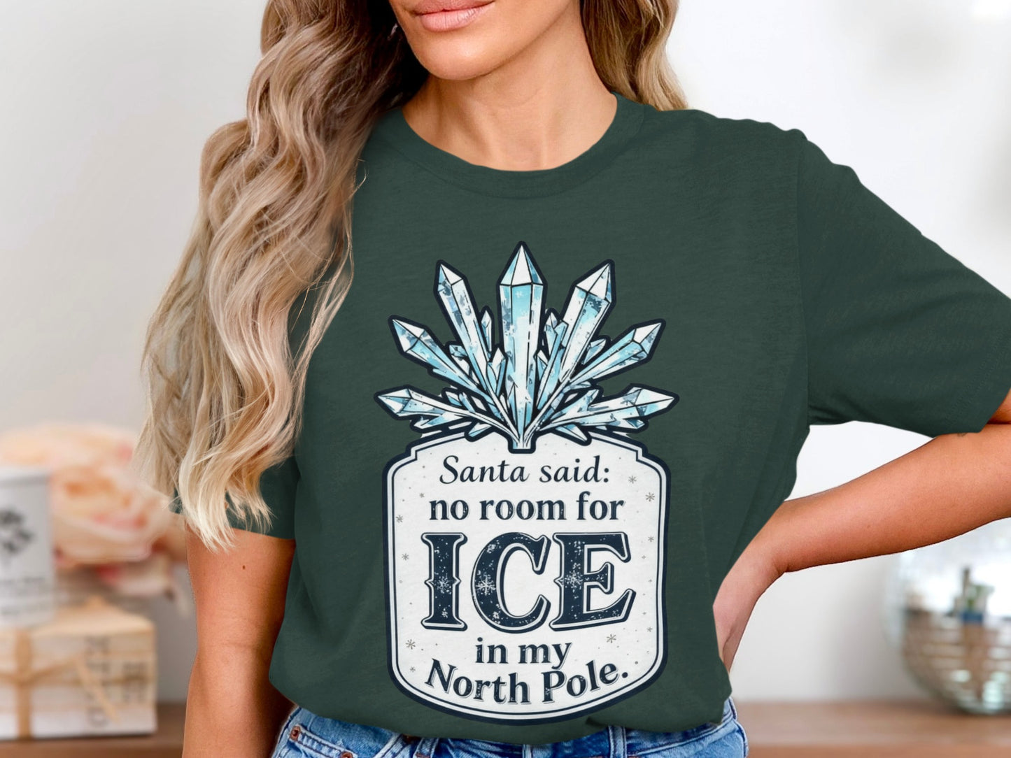 Santa Said No Room for Ice in My North Pole Shirt