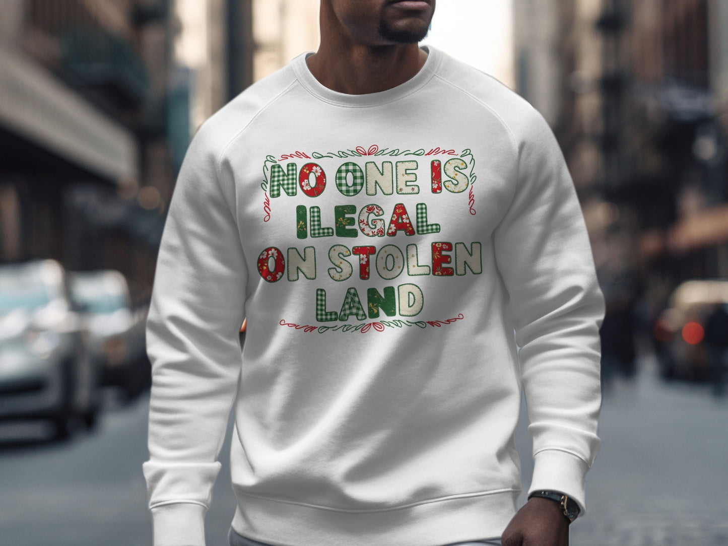 No One Is Illegal On Stolen Land Sweatshirt