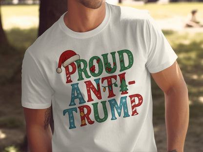 Proud Anti-Trump Christmas Holiday Shirt