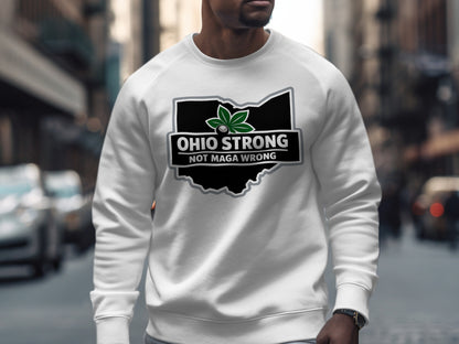 Ohio Strong Not MAGA Wrong Graphic Sweatshirt