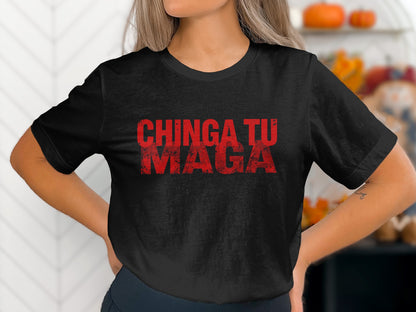 Chinga Tu Maga Graphic Tee Statement Shirt