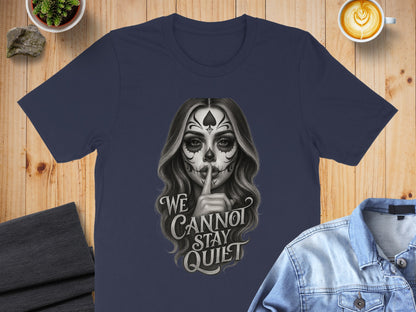We Cannot Stay Quiet Graphic T-shirt product type