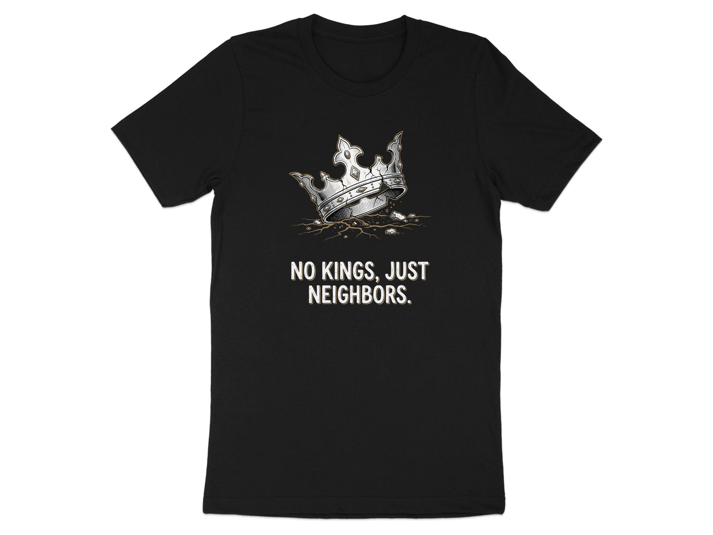 Black t-shirt with a crown graphic and text "NO KINGS, JUST NEIGHBORS."