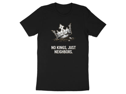 Black t-shirt with a crown graphic and text "NO KINGS, JUST NEIGHBORS."