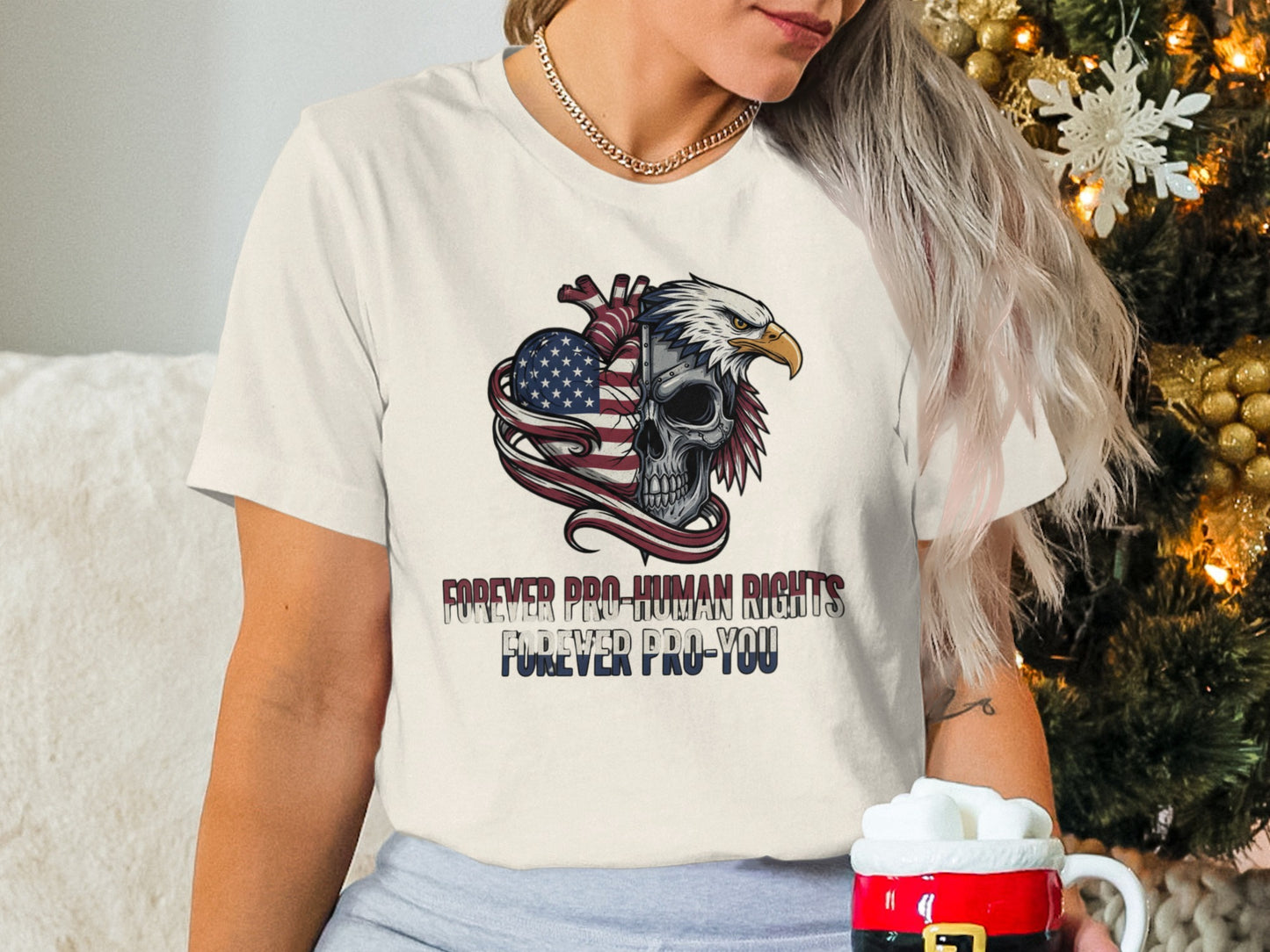 Forever Pro-Human Rights Forever Pro-You T-shirt
