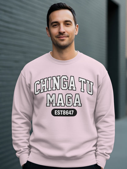 Chinga Tu Maga EST8647 Bold Statement Sweatshirt