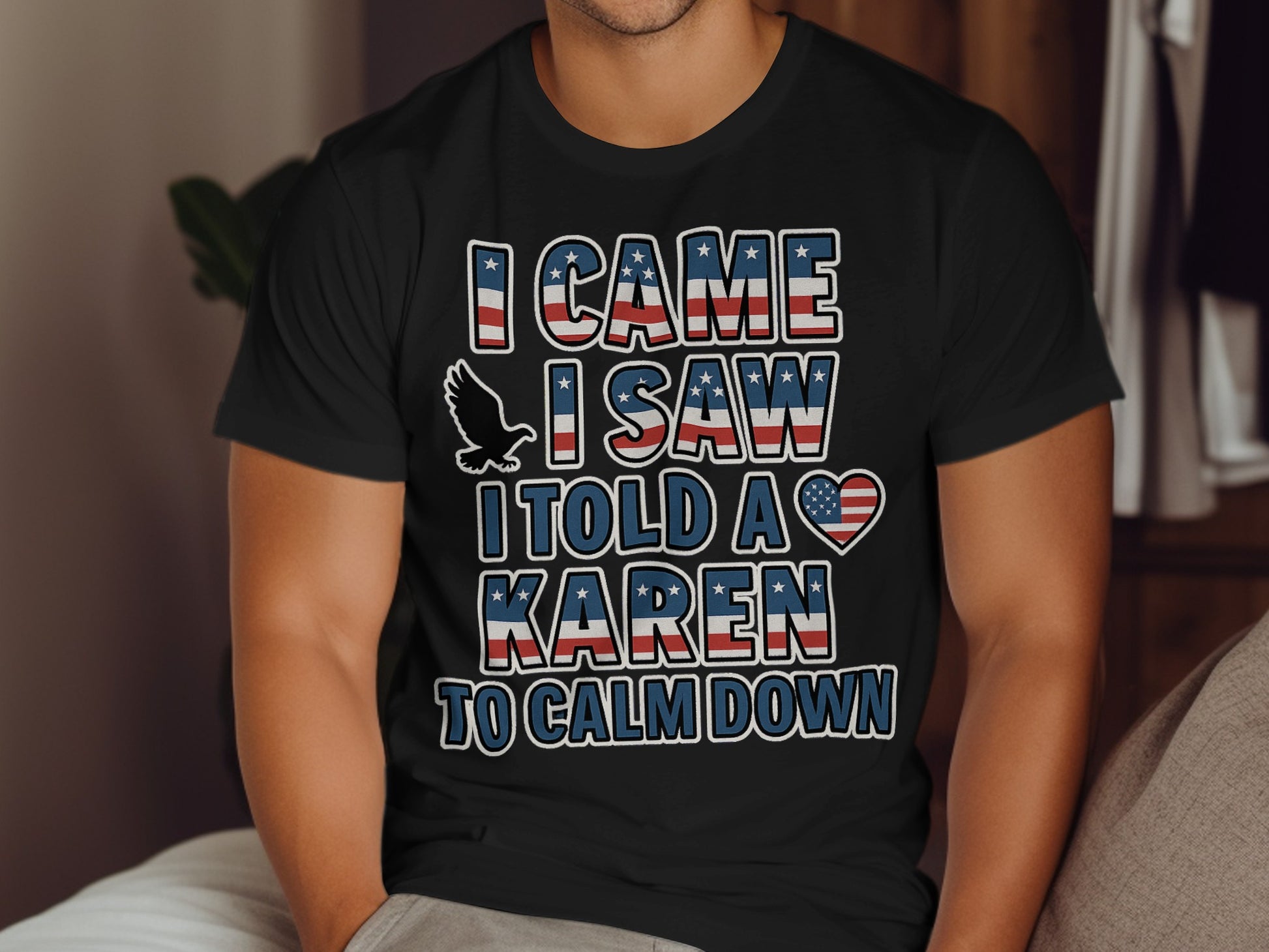 I Came I Saw I Told a Karen to Calm Down product