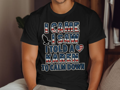I Came I Saw I Told a Karen to Calm Down product
