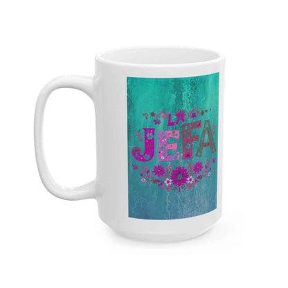 La Jefa Mug, Custom Ceramic Coffee Mug, Boss Lady Gift, Personalized Gift, Floral Design, 11oz 15oz Options, Lead-Free, Microwave Safe