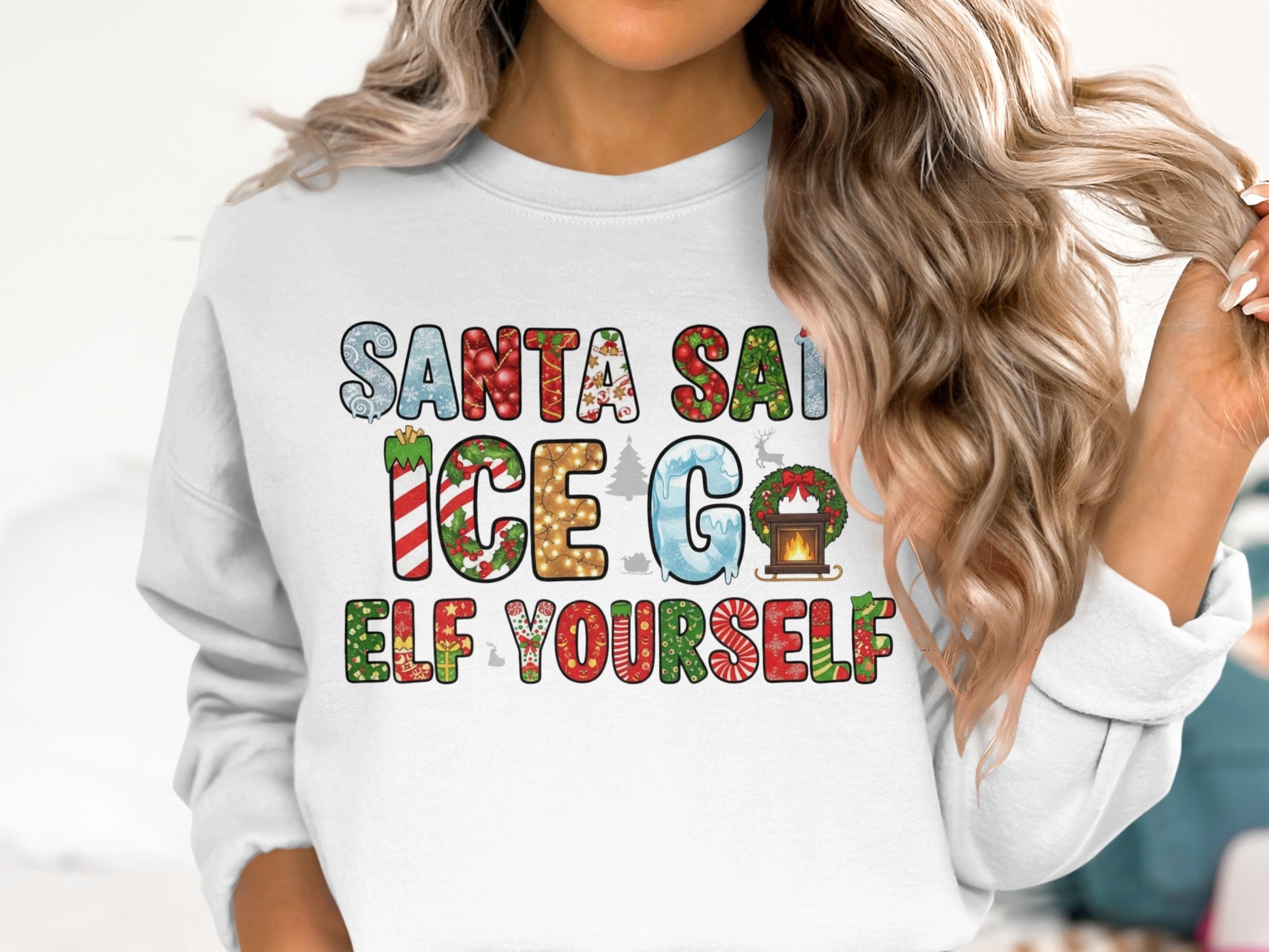 Santa Said Ice Go Elf Yourself Christmas Sweatshirt