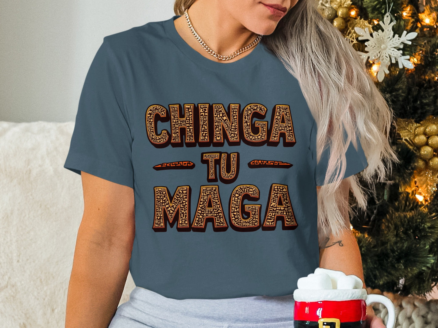 Chinga Tu Maga Bold Statement T-Shirt