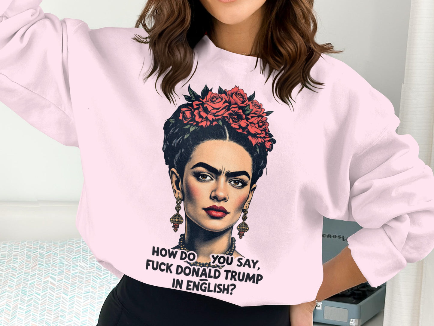 How Do You Say Trump In English Graphic Sweatshirt