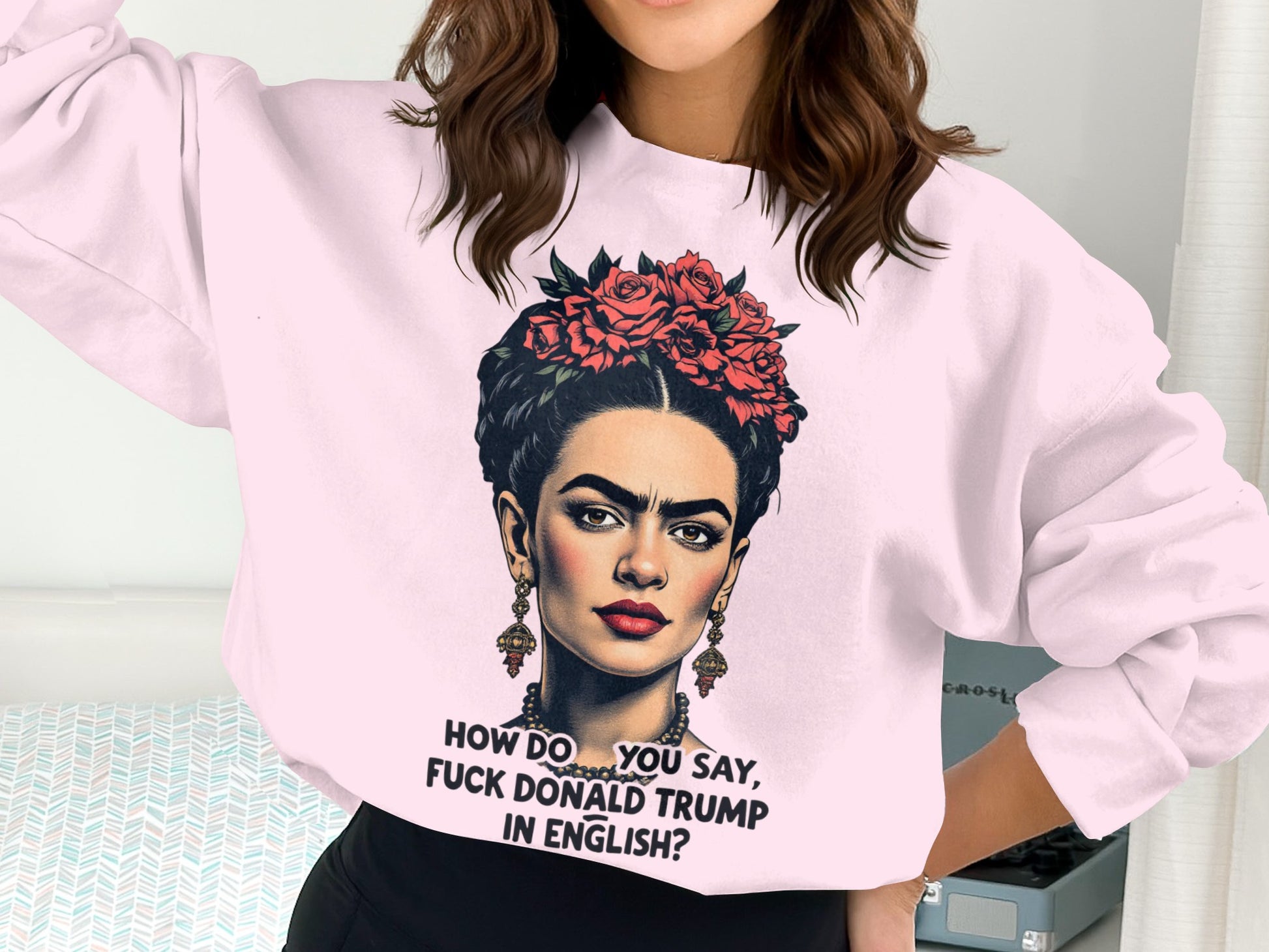 How Do You Say Trump In English Graphic Sweatshirt