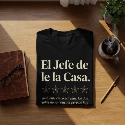 Father's Day El Jefe 5-Star Dad Joke Tee "El Jefe de la Casa" Luxe Graphic Tee