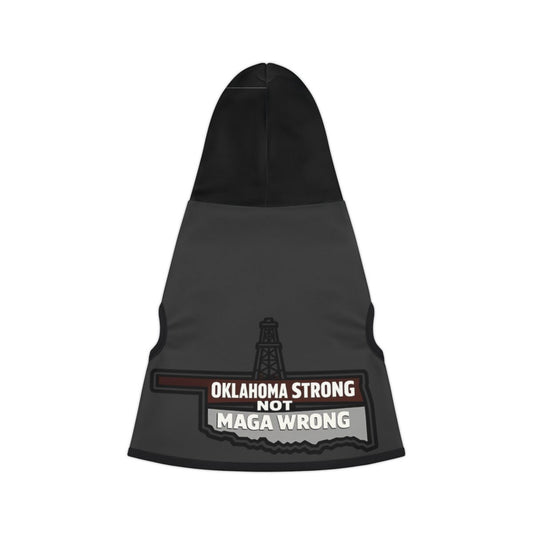 Oklahoma Strong Not MAGA Wrong Dog Hoodie