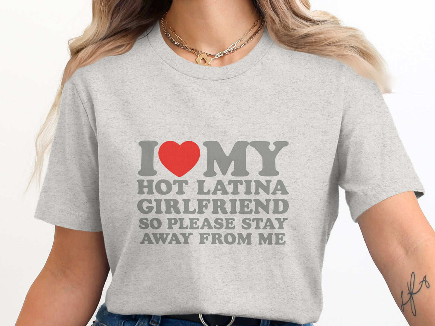 I Love Hot Latina Girlfriend Graphic Tee shirt product