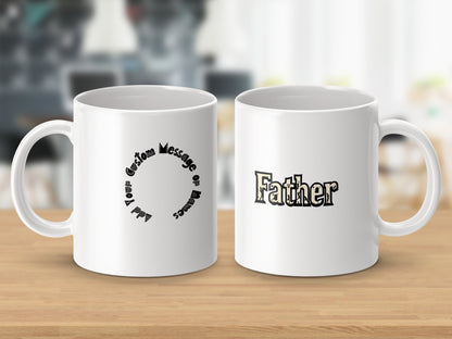 Custom Message Father Design White Coffee Mug product