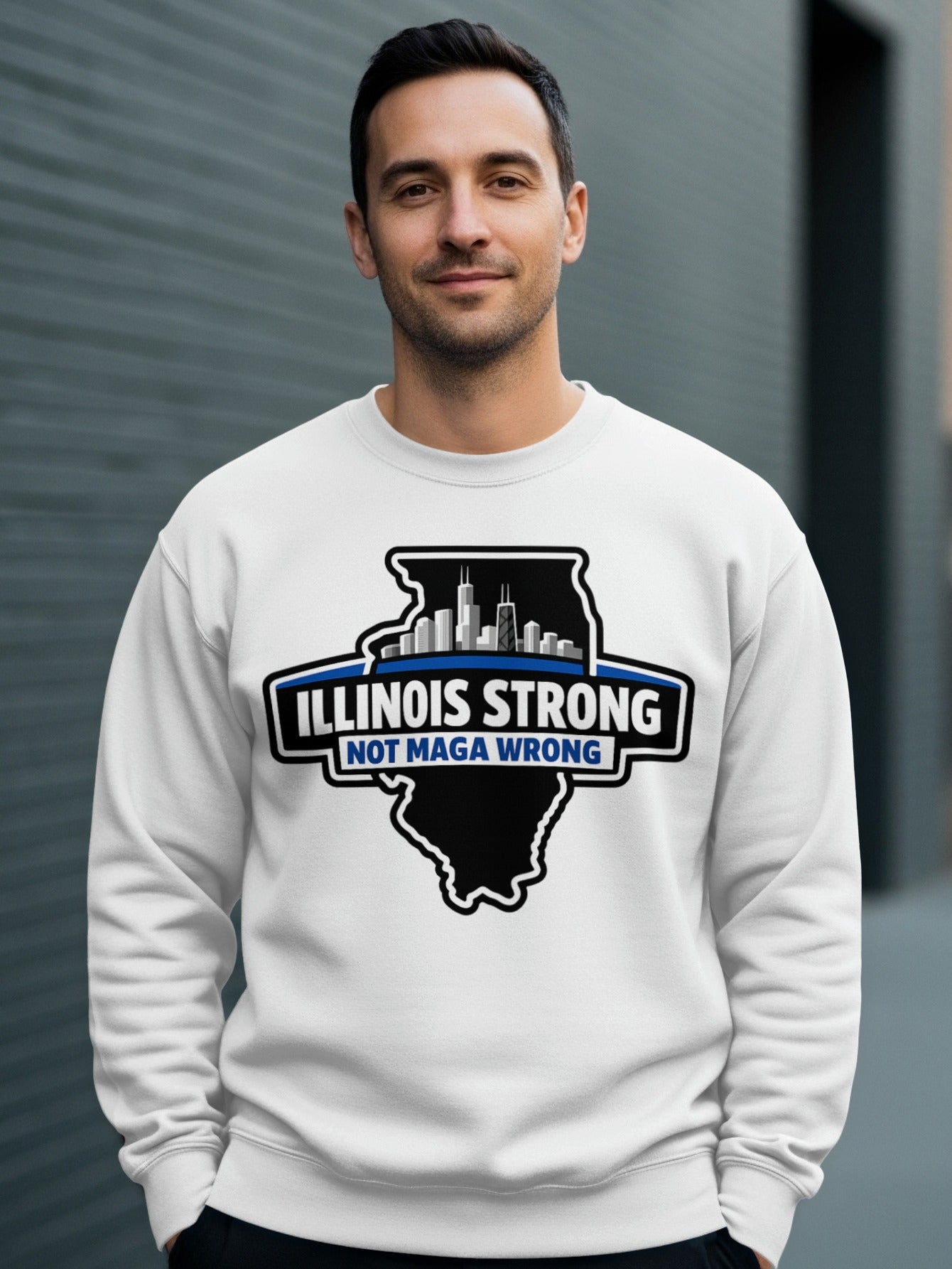 Illinois Strong Not MAGA Wrong Sweatshirt