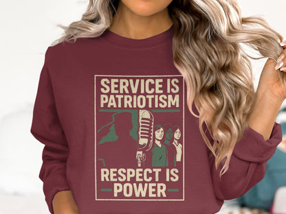 Service is Patriotism Respect is Power sweatshirt product
