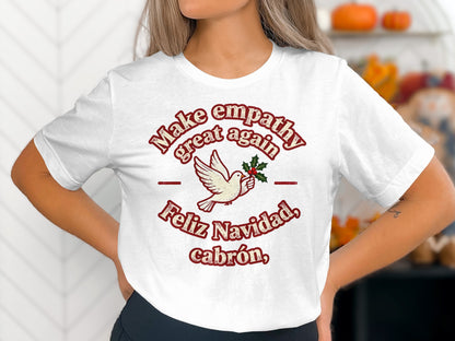 Make Empathy Great Again Feliz Navidad Shirt