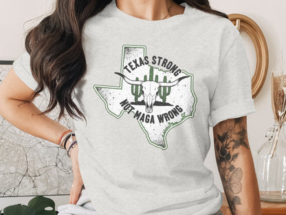 Texas Strong Not Maga Wrong Graphic T-Shirt product type
