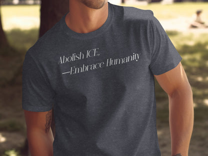Abolish ICE Embrace Humanity Statement Shirt product type