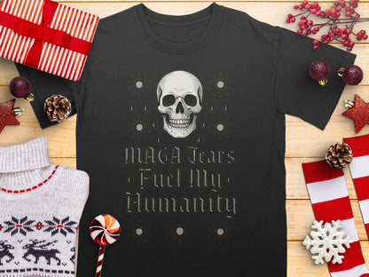 MAGA Tears Fuel My Humanity Skull Graphic T-shirt