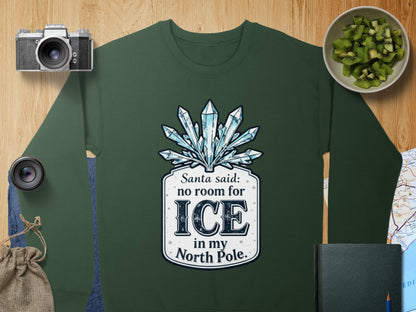 Santa said no room for ICE in my North Pole product