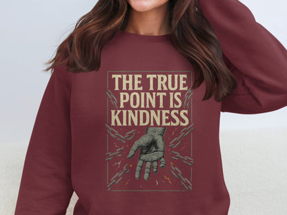 The True Point is Kindness Graphic Sweatshirt product